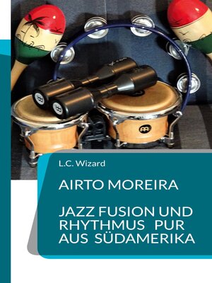 cover image of Airto Moreira--Jazz Fusion und Rhythmus pur aus Südamerika
